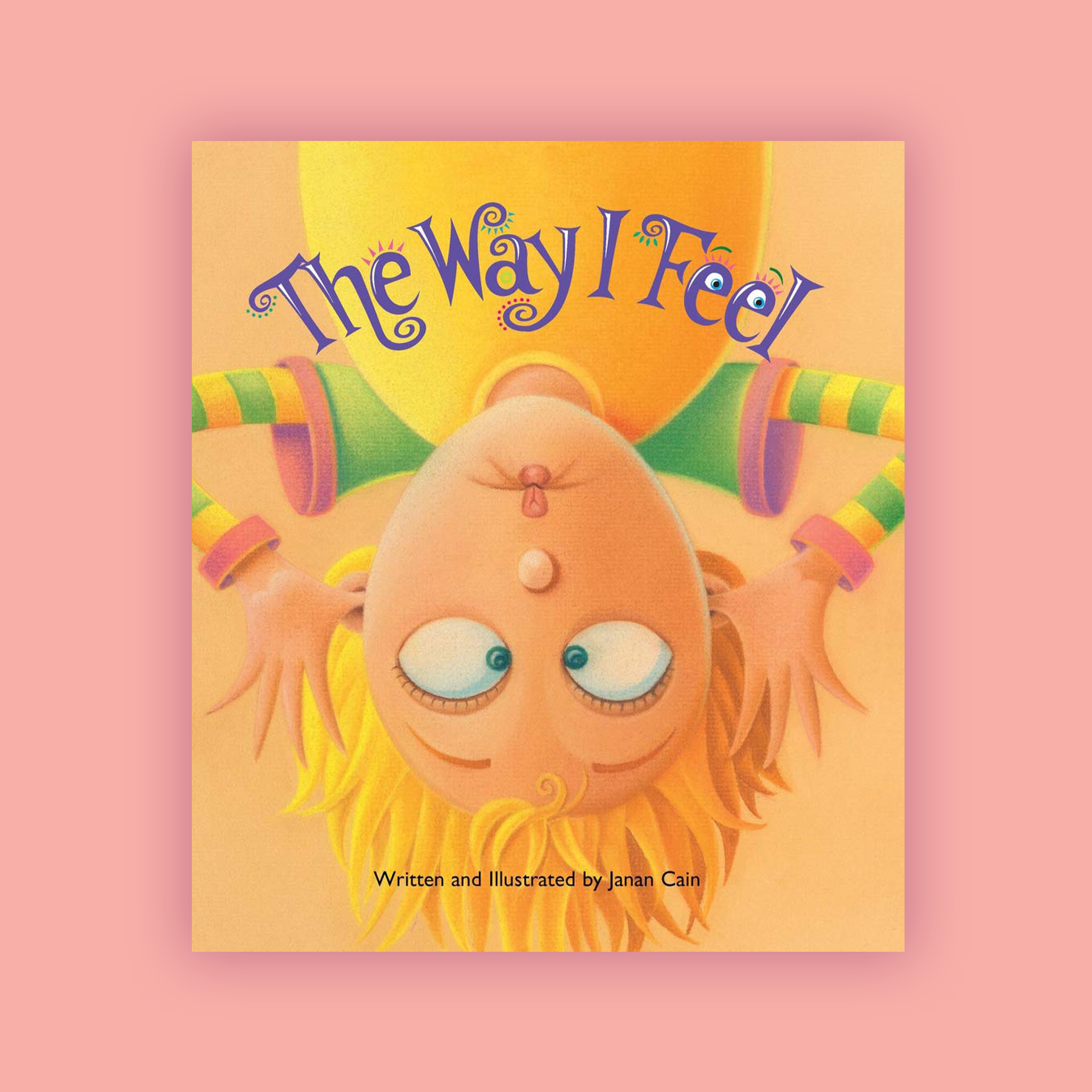 The Way I Feel: An Emotional Awareness Book for Kids